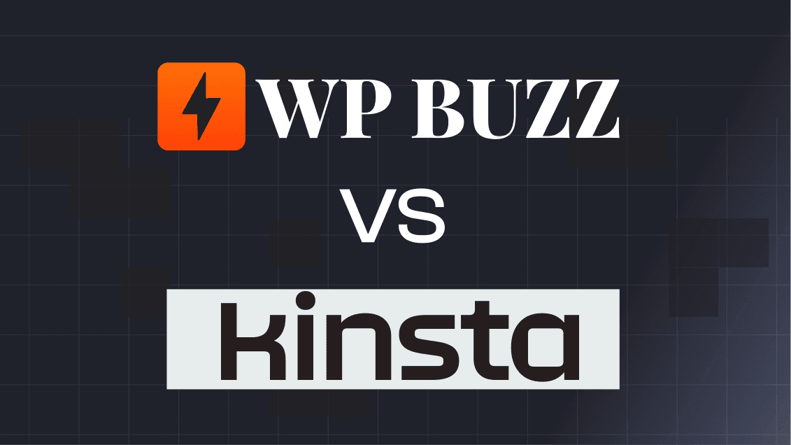 Wpbuzz vs kinsta